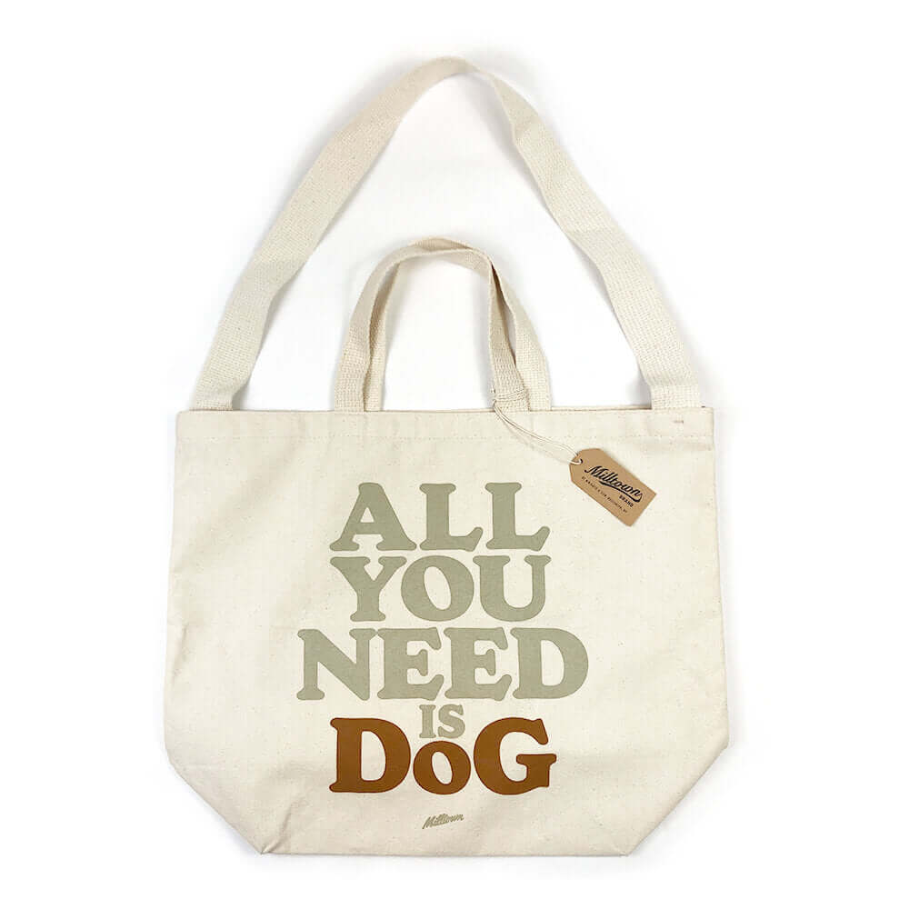 All You Need is Dog Tote Bag