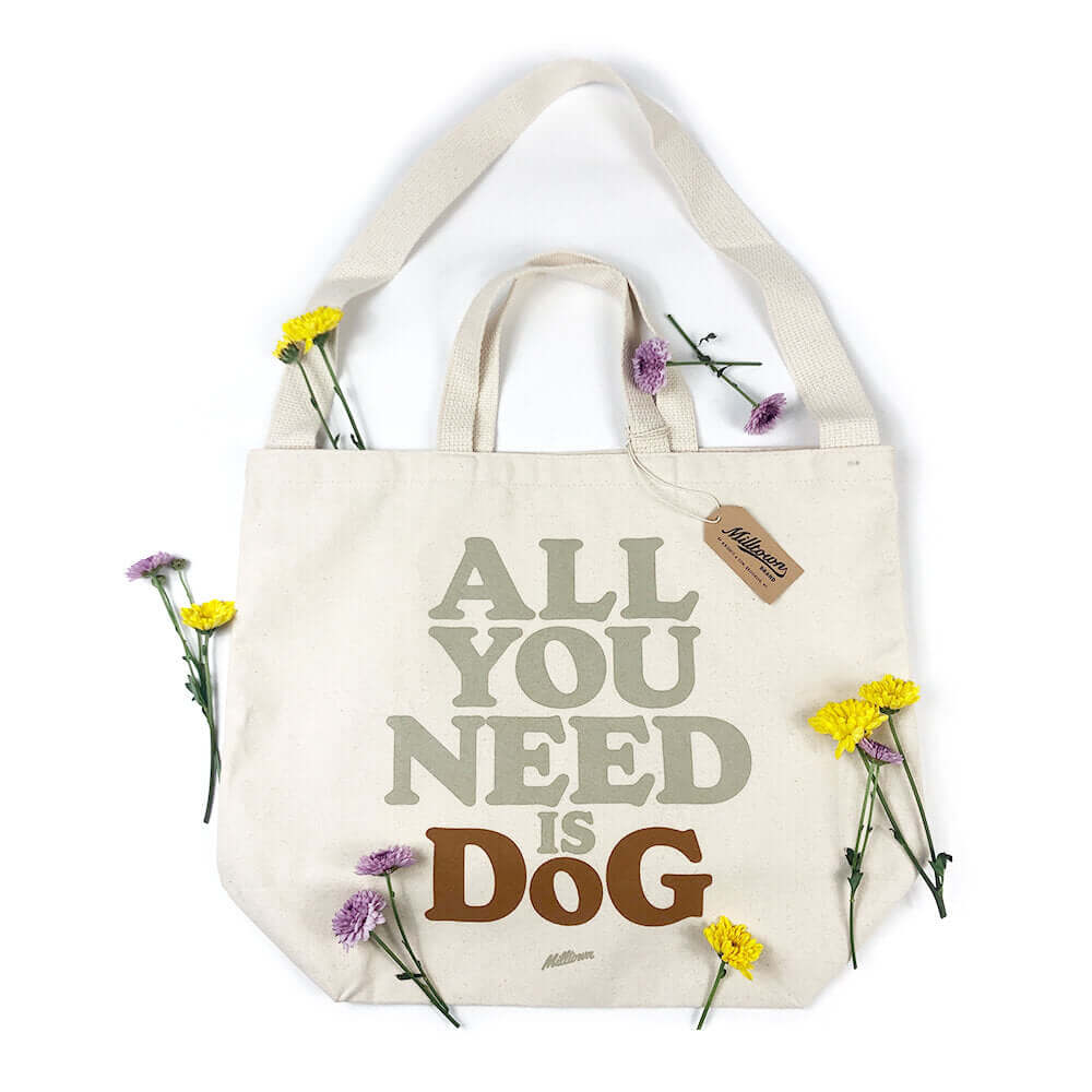 All You Need is Dog Tote Bag